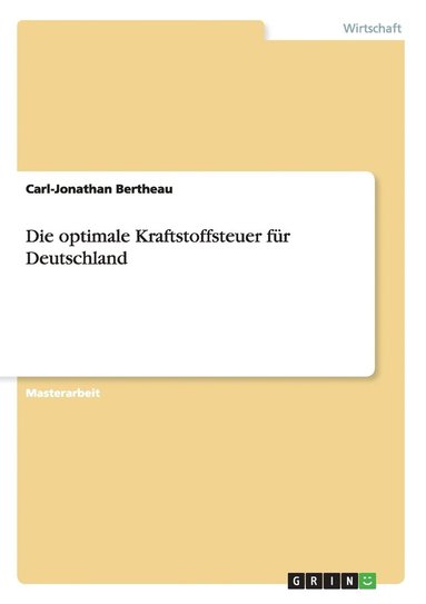 Die optimale Kraftstoffsteuer fr Deutschland (inbunden)