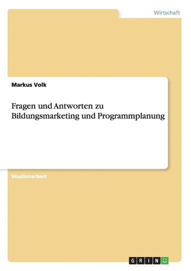 Fragen und Antworten zu Bildungsmarketing und Programmplanung (h�ftad)