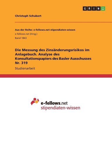 Messung des Zins�nderungsrisikos im Anlagebuch. Analyse des Konsultationspapiers des Basler Ausschusses Nr. 319 (h�ftad)