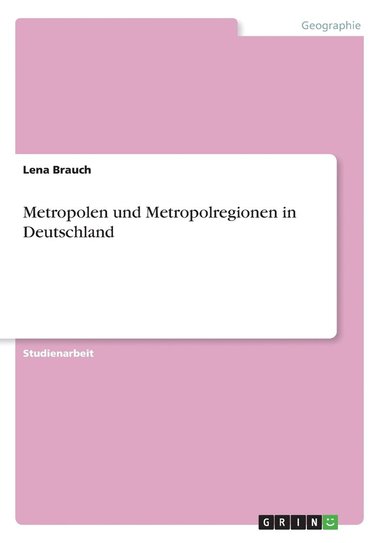 Metropolen und Metropolregionen in Deutschland (h�ftad)