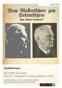 Die Uspd Nach 1922. Zum 70. Todestag Von Georg Ledebour (2017) (hftad)
