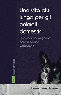 Omslag: Una vita più lunga per gli animali domestici