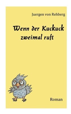 Wenn der Kuckuck zweimal ruft (h�ftad)
