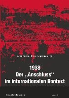 1938 - Der »Anschluss« im internationalen Kontext (häftad)