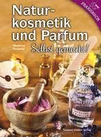 Naturkosmetik und Parfum (inbunden)