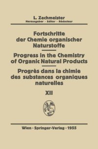 Fortschritte der Chemie Organischer Naturstoffe/Progress in the Chemistry of Organic Natural Products/Progres dans la Chimie des Substances Organiques Naturel?es (e-bok)