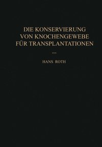 Die Konservierung von Knochengewebe für Transplantationen (e-bok)