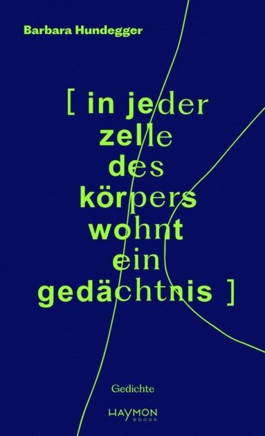 [in jeder zelle des körpers wohnt ein gedÿchtnis] (hftad)