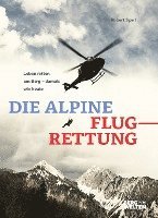 Die alpine Flugrettung