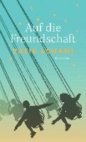 Auf die Freundschaft (inbunden)