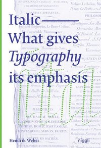 Italic: What gives Typography its emphasis (häftad)