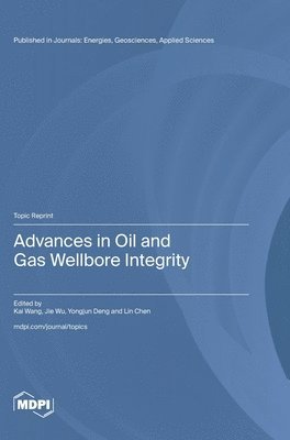 Advances in Oil and Gas Wellbore Integrity (h�ftad)