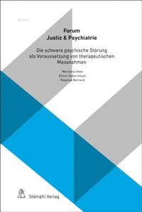Die schwere psychische Störung als Voraussetzung von therapeutischen Massnahmen (e-bok)