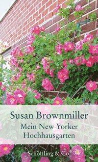 Mein New Yorker Hochhausgarten (e-bok)