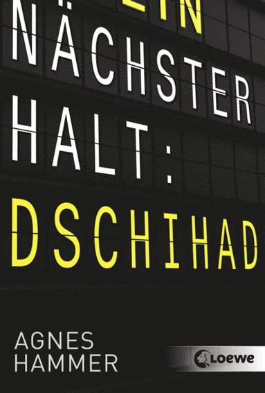 Nÿchster Halt: Dschihad (inbunden)