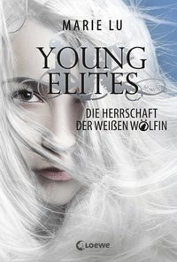 Young Elites (Band 3) - Die Herrschaft der Weiÿen Wölfin (e-bok)