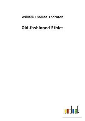 Old-fashioned Ethics (hftad)
