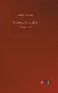 Teutonic Mythology (inbunden)