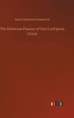 Dolorous Passion of Our Lord Jesus Christ (h�ftad)