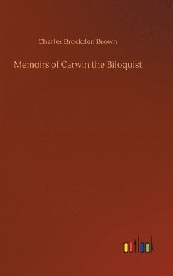 Memoirs of Carwin the Biloquist (inbunden)