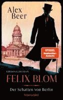 Felix Blom. Der Schatten von Berlin (h�ftad)