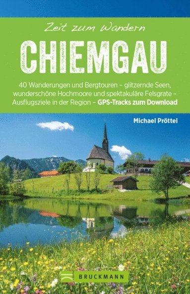 Bruckmann Wanderführer: Zeit zum Wandern Chiemgau (e-bok)