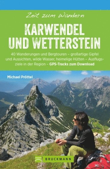 Bruckmann Wanderführer: Zeit zum Wandern Karwendel und Wetterstein (e-bok)