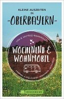 Wochenend und Wohnmobil - Kleine Auszeiten in Oberbayern (häftad)