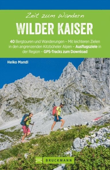 Bruckmann Wanderführer: Zeit zum Wandern Wilder Kaiser (e-bok)