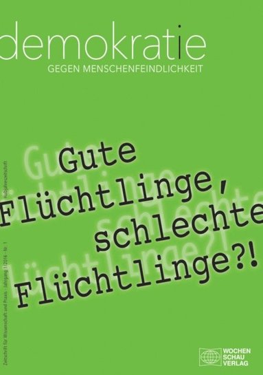 Gute Flüchtlinge, schlechte Flüchtlinge?! (e-bok)