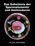 Das Geheimnis der Spurenelemente und Aminosuren