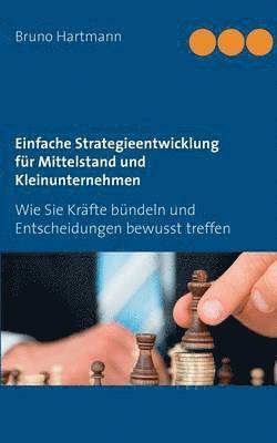Einfache Strategieentwicklung fr Mittelstand und Kleinunternehmen (hftad)