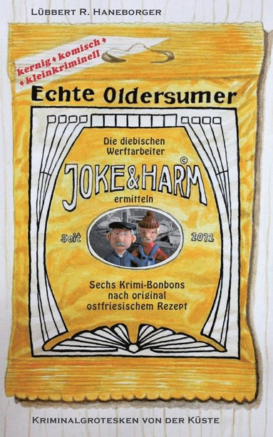 Echte Oldersumer. Die diebischen Werftarbeiter Joke & Harm ermitteln (inbunden)