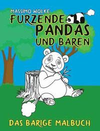 Furzende Pandas und Baren - Das barige Malbuch (häftad)