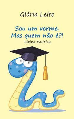 Sou um verme. Mas quem n�o �?! (h�ftad)