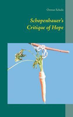 Schopenhauer's Critique of Hope (hftad)