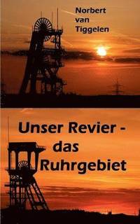 Unser Revier - das Ruhrgebiet (hftad)