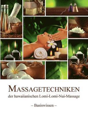 Massagetechniken der hawaiianischen Lomi-Lomi-Nui-Massage (hftad)