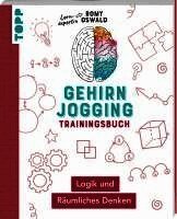 Gehirnjogging - Trainingsbuch: Logik und R�umliches Denken (inbunden)