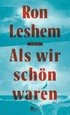 Als wir sch�n waren