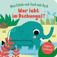Mein Schieb & Guck-mal-Buch: Wer lebt im Dschungel? (kartonnage)