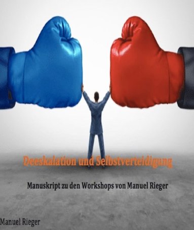 Deeskalation und Selbstverteidigung (häftad)
