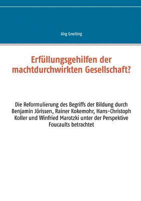 Erf�llungsgehilfen der machtdurchwirkten Gesellschaft? (h�ftad)