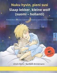 Nuku hyvin, pieni susi - Slaap lekker, kleine wolf (suomi - hollanti): Kaksikielinen satukirja mukana mp3-nikirja ladattavaksi, 2-4 vuotta (hftad)