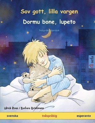 Sov gott, lilla vargen - Dormu bone, lupeto (svenska - esperanto) (kartonnage)