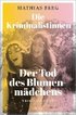 DIE KRIMINALISTINNEN. DER TOD DES BLUMENMDCHENS