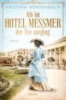 Als im Hotel Messmer der Tee ausging (h�ftad)