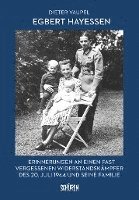 Egbert Hayessen: Erinnerungen an einen fast vergessenen Widerstandskmpfer des 20. Juli 1944 und seine Familie (hftad)
