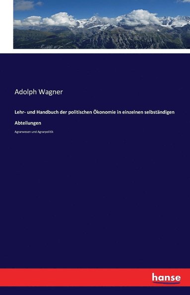 Lehr- und Handbuch der politischen konomie in einzelnen selbstndigen Abteilungen (hftad)