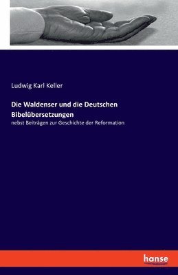 Waldenser und die Deutschen Bibel�bersetzungen (h�ftad)